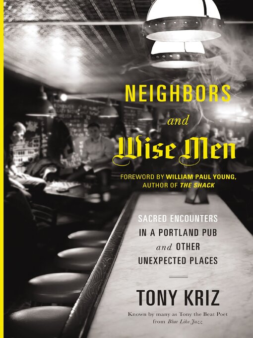 Title details for Neighbors and Wise Men by Tony Kriz - Available